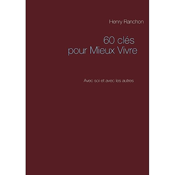 Ranchon, H: 60 clés pour Mieux Vivre, Henry Ranchon