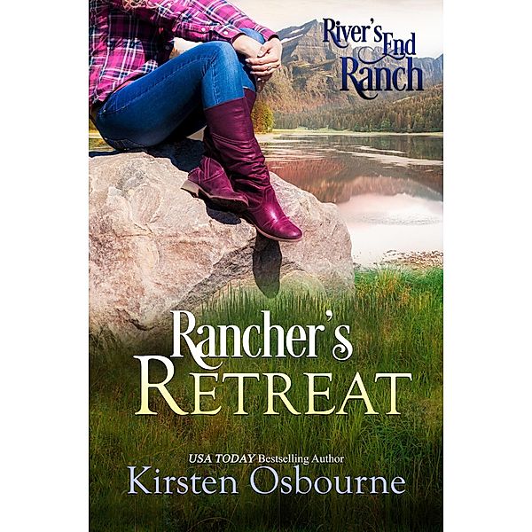 Ranch's Retreat (River's End Ranch, #6) / River's End Ranch, Kirsten Osbourne