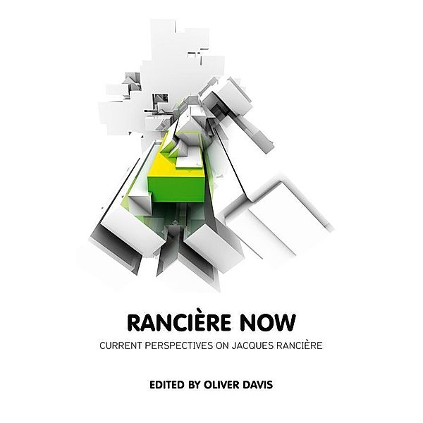 Ranciere Now / Polity Theory Now, Oliver Davis