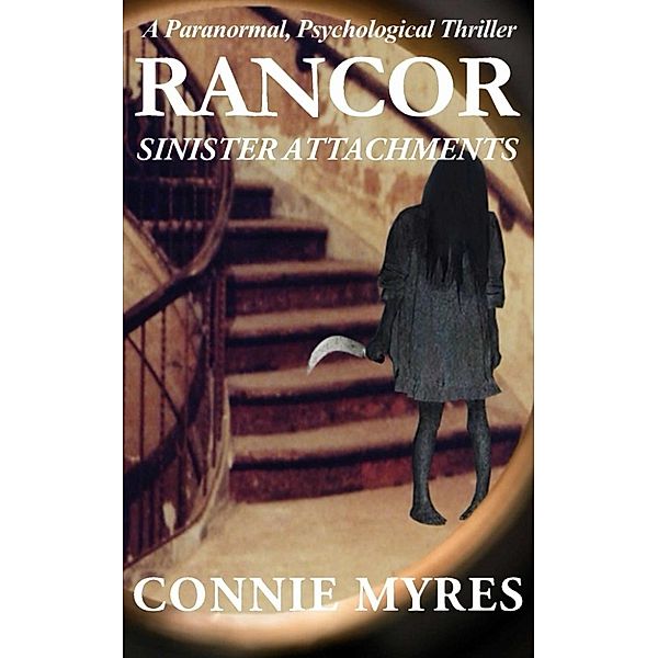 Rancor: Sinister Attachments: Rancor, #1, Connie Myres