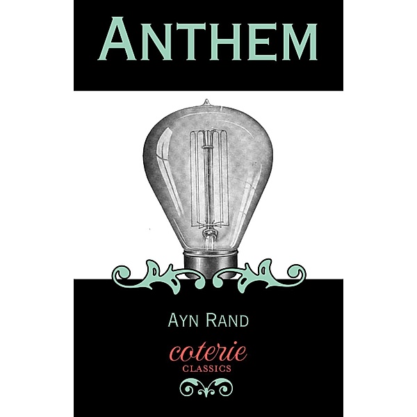 Rand, A: Anthem, Ayn Rand