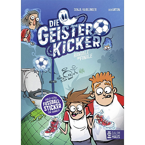 Randale im Finale / Die Geisterkicker Bd.3, Sonja Kaiblinger