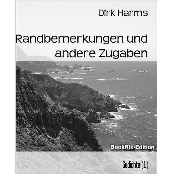 Randbemerkungen und andere Zugaben, Dirk Harms
