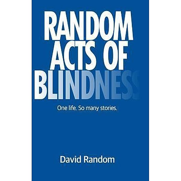 Random Acts of Blindness / PageTurner Press and Media, David Random