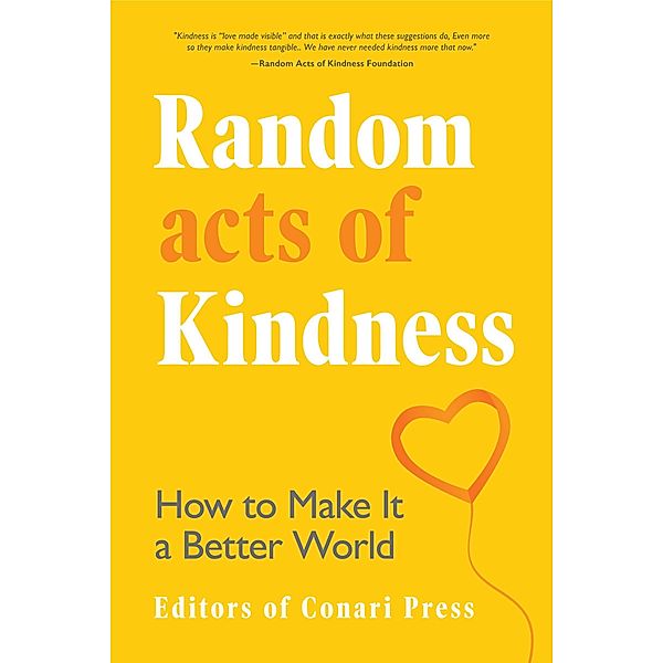 Random Acts of Kindness, The Editors of Conari Press