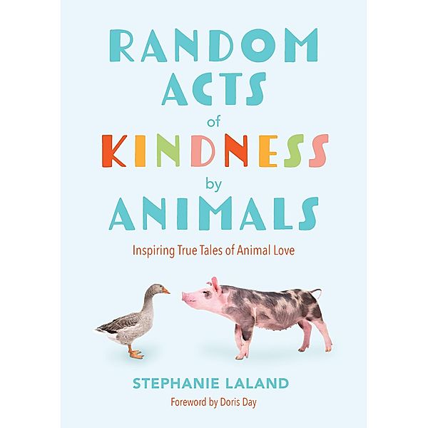 Random Acts of Kindness by Animals, Stephanie Laland
