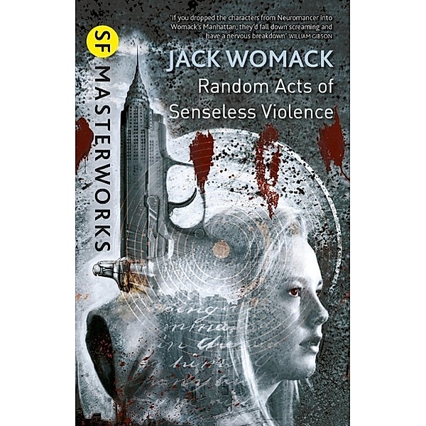 Random Acts of Senseless Violence / S.F. MASTERWORKS Bd.100, Jack Womack