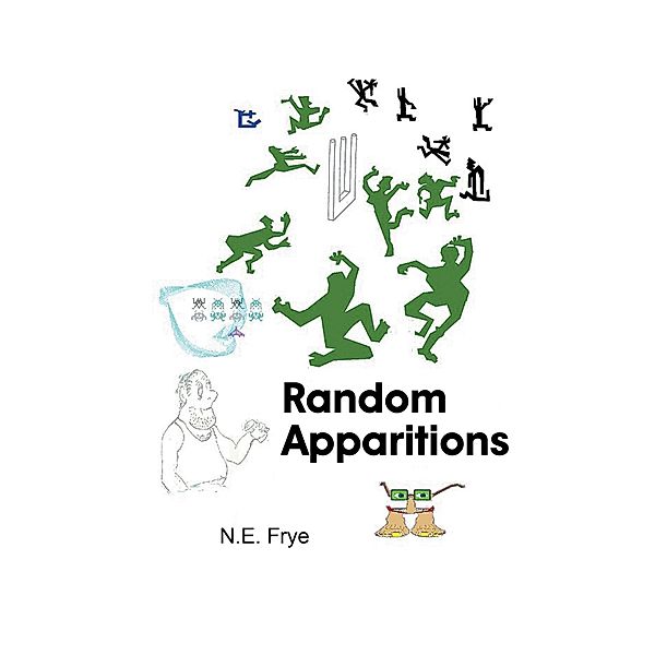 Random Apparitions, N. E. Frye