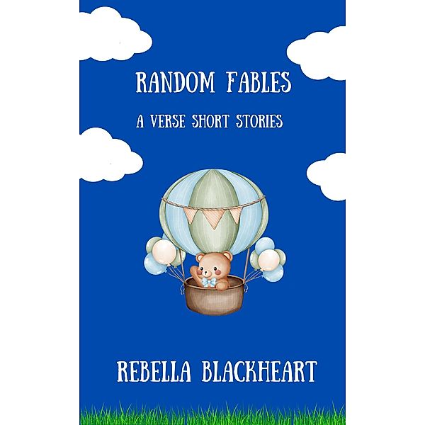 Random Fables - A Short Stories, Rebella Blackheart