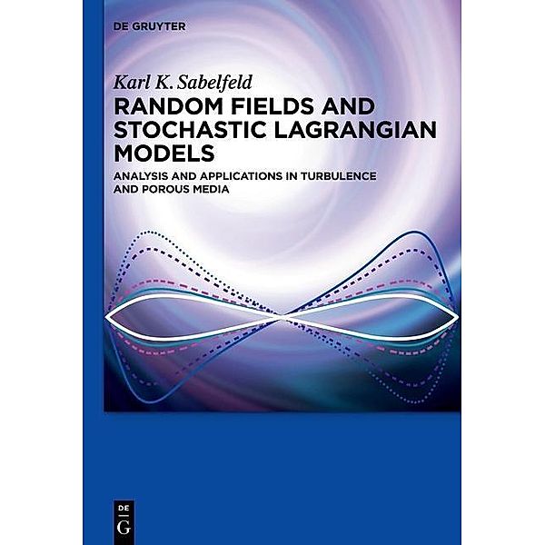 Random Fields and Stochastic Lagrangian Models, Karl K. Sabelfeld