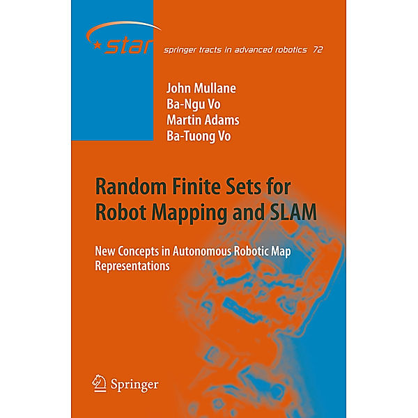 Random Finite Sets for Robot Mapping & SLAM, John Stephen Mullane, Ba-Ngu Vo, Martin David Adams, Ba-Tuong Vo