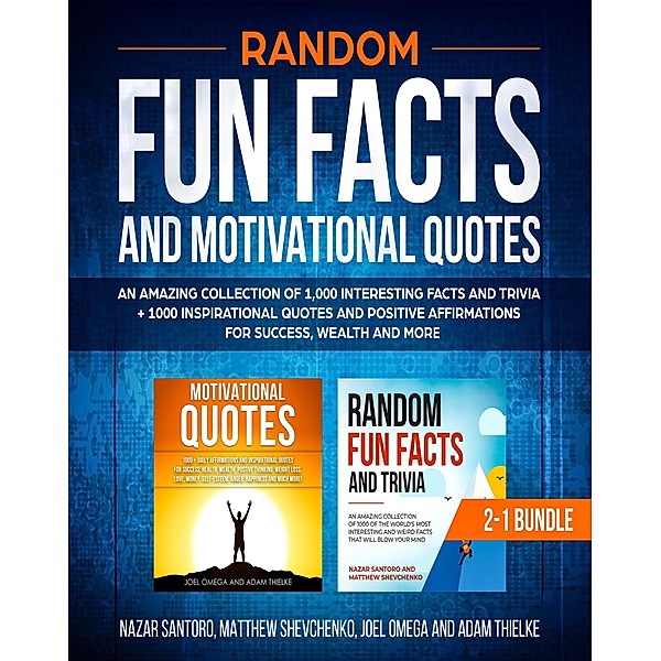 Random Fun Facts and Motivational Quotes: 2-1 Bundle, Nazar Santoro, Matthew Shevchenko, Adam Thielke, Joel Omega