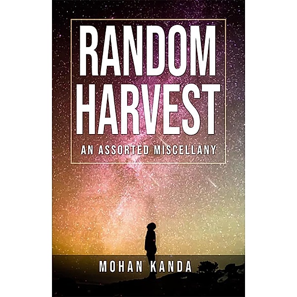 Random Harvest, Mohan Kanda