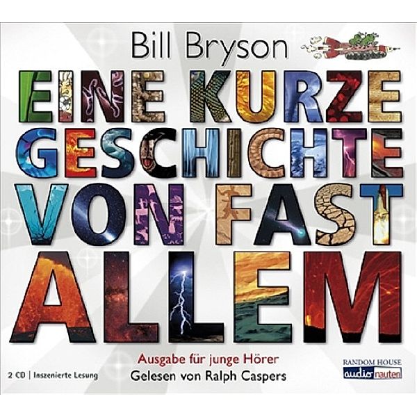 Random House, audionauten - Eine kurze Geschichte von fast allem,2 Audio-CDs, Bill Bryson