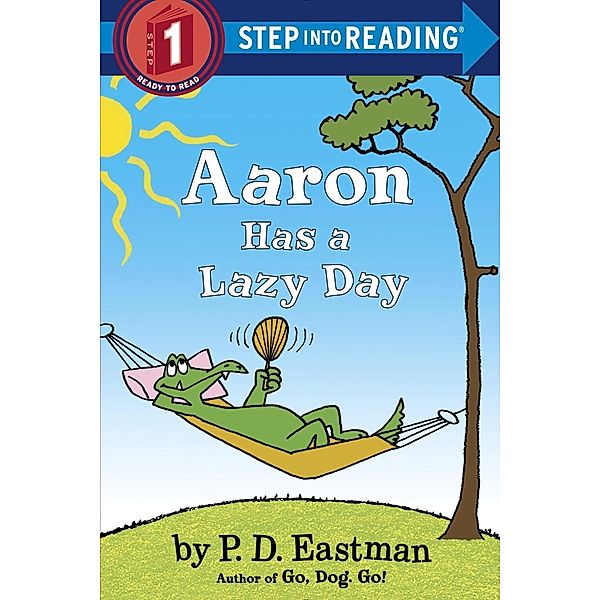 Random House Books for Young Readers: Aaron Has a Lazy Day, P. D. Eastman