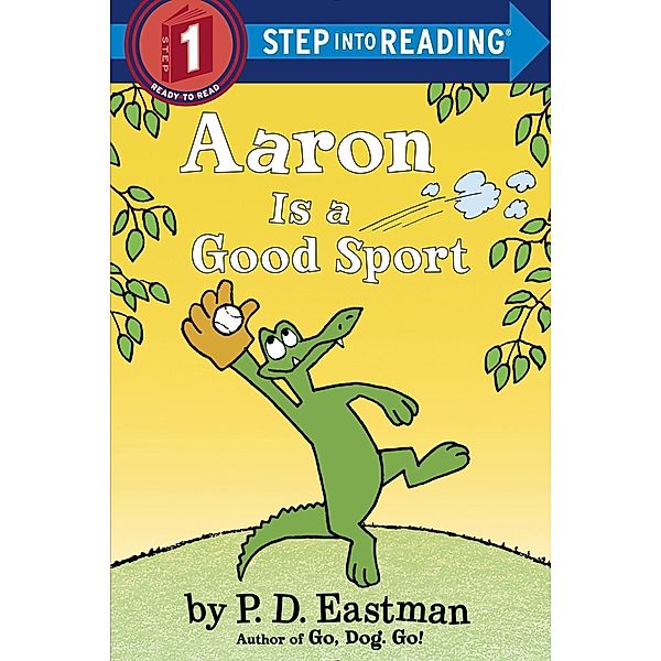 Random House Books for Young Readers: Aaron is a Good Sport, P. D. Eastman