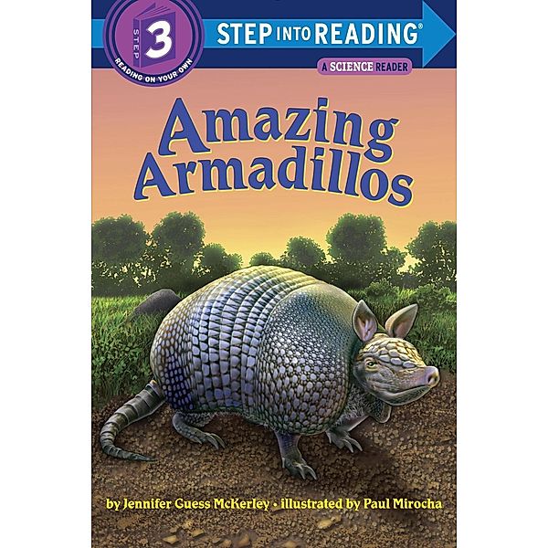 Random House Books for Young Readers: Amazing Armadillos, Jennifer Mckerley
