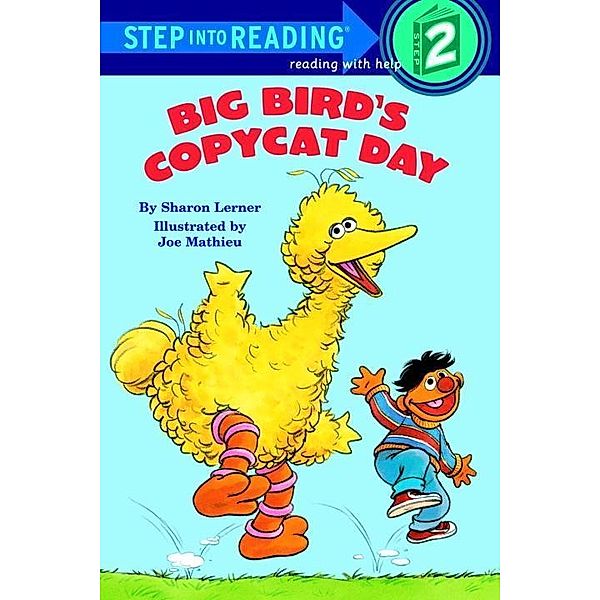 Random House Books for Young Readers: Big Bird's Copycat Day (Sesame Street), Sharon Lerner