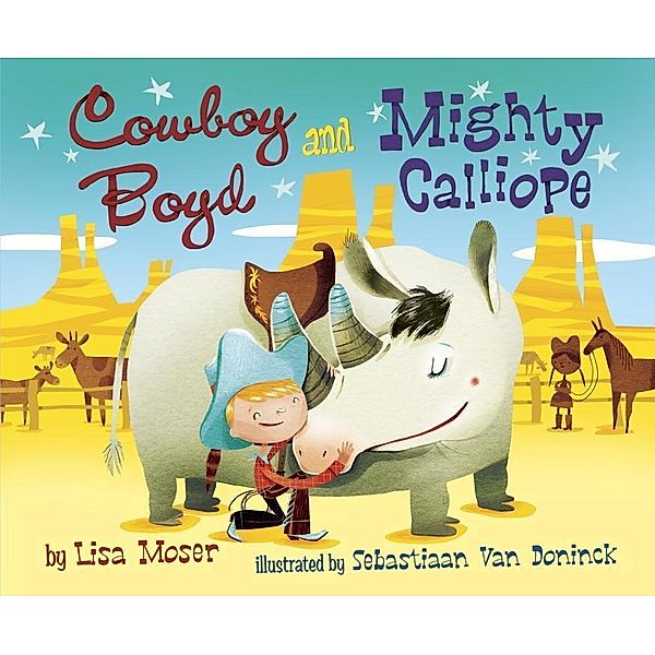 Random House Books for Young Readers: Cowboy Boyd and Mighty Calliope, Lisa Moser