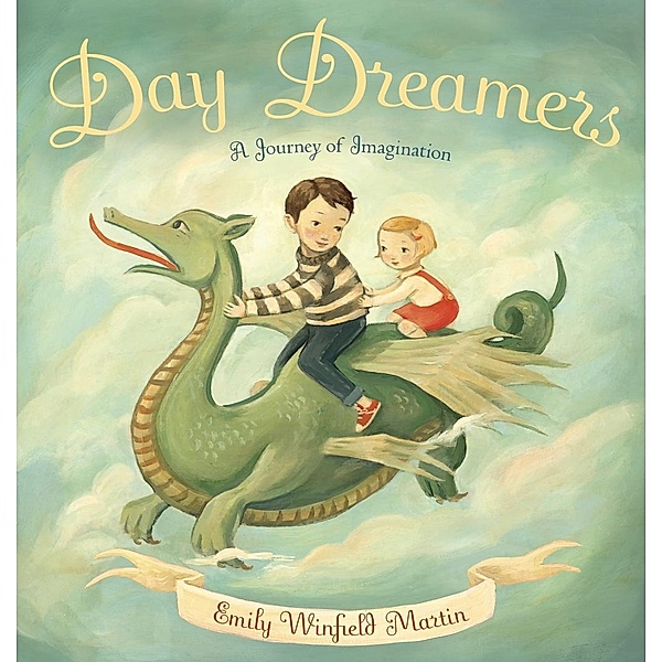 Random House Books for Young Readers: Day Dreamers, Emily Winfield Martin