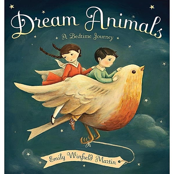 Random House Books for Young Readers: Dream Animals, Emily Winfield Martin