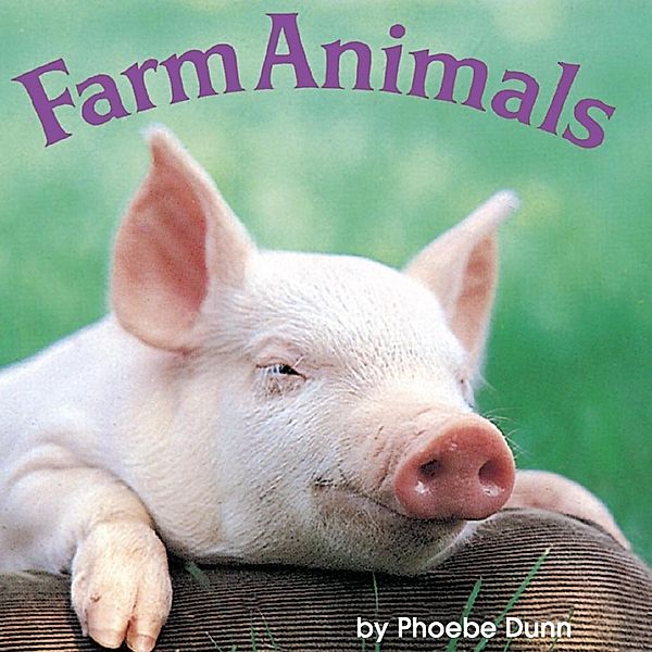 Random House Books for Young Readers: Farm Animals, Phoebe Dunn