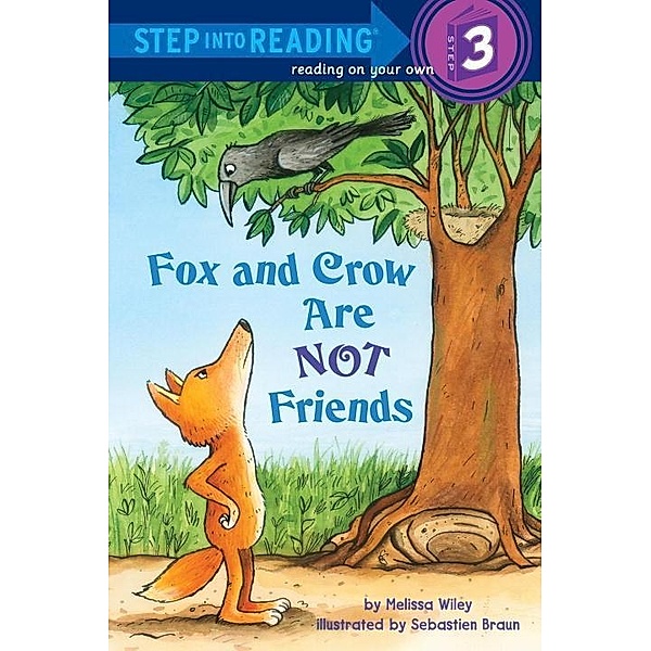 Random House Books for Young Readers: Fox and Crow Are Not Friends, Melissa Wiley