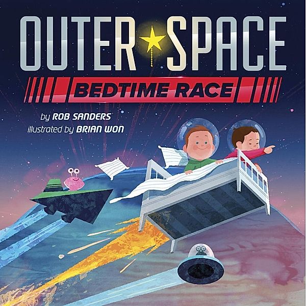 Random House Books for Young Readers: Outer Space Bedtime Race, Rob Sanders