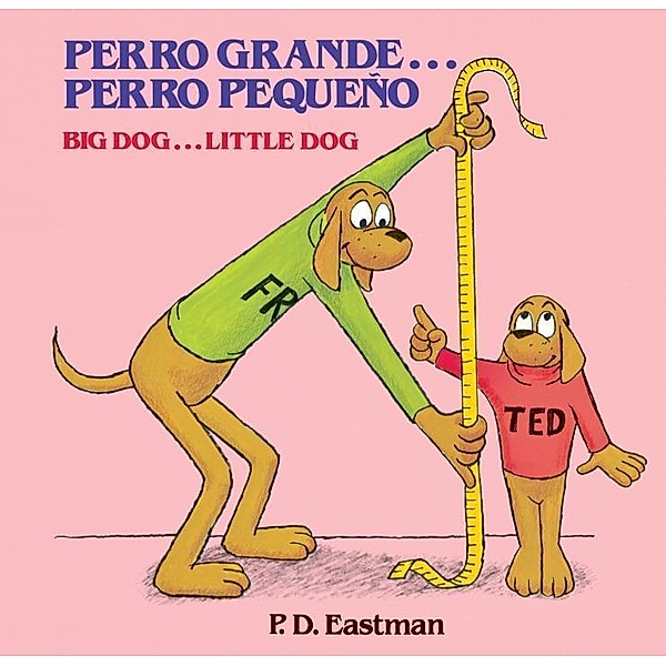 Random House Books for Young Readers: Perro Grande... Perro Pequeno, P. D. Eastman