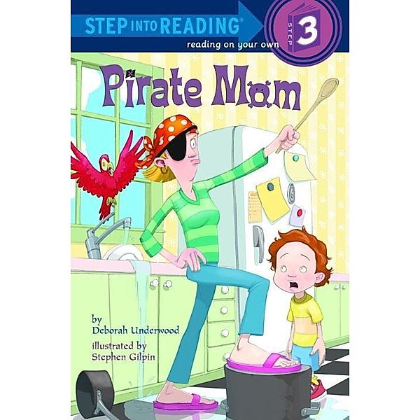 Random House Books for Young Readers: Pirate Mom, Deborah Underwood