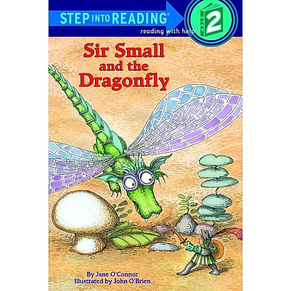 Random House Books for Young Readers: Sir Small and the Dragonfly, Jane O'Connor