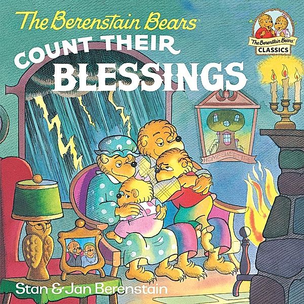 Random House Books for Young Readers: The Berenstain Bears Count Their Blessings, Stan Berenstain, Jan Berenstain