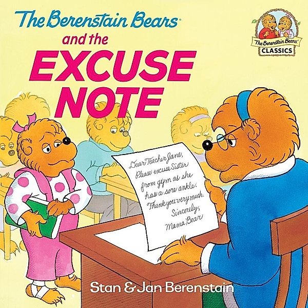 Random House Books for Young Readers: The Berenstain Bears and the Excuse Note, Stan Berenstain, Jan Berenstain