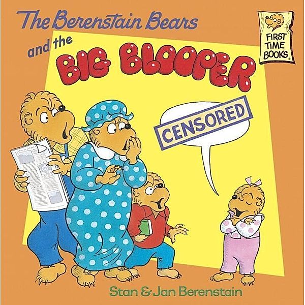 Random House Books for Young Readers: The Berenstain Bears and the Big Blooper, Stan Berenstain, Jan Berenstain