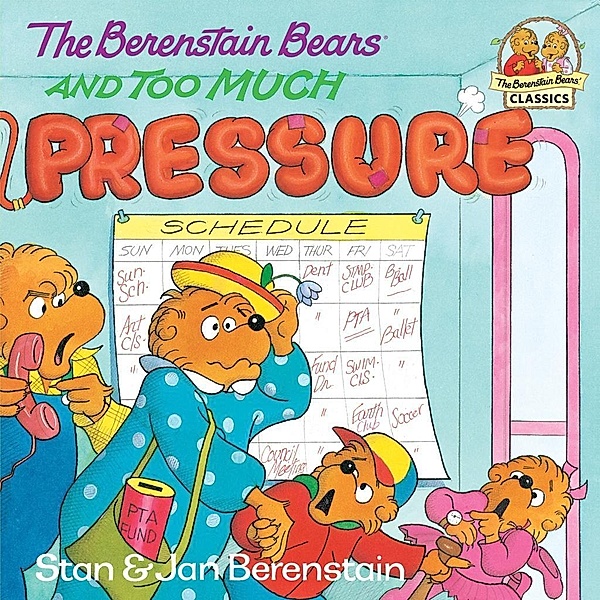 Random House Books for Young Readers: The Berenstain Bears and Too Much Pressure, Stan Berenstain, Jan Berenstain