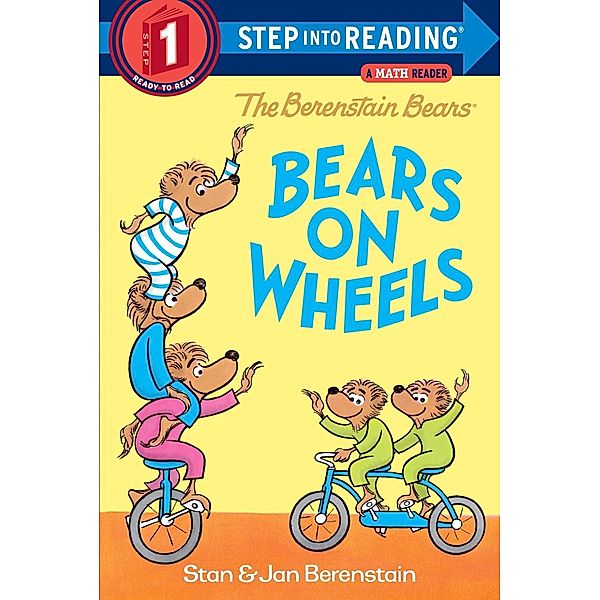 Random House Books for Young Readers: The Berenstain Bears Bears on Wheels, Stan Berenstain, Jan Berenstain