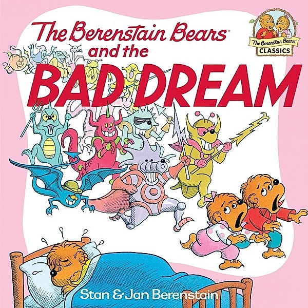 Random House Books for Young Readers: The Berenstain Bears and the Bad Dream, Stan Berenstain, Jan Berenstain