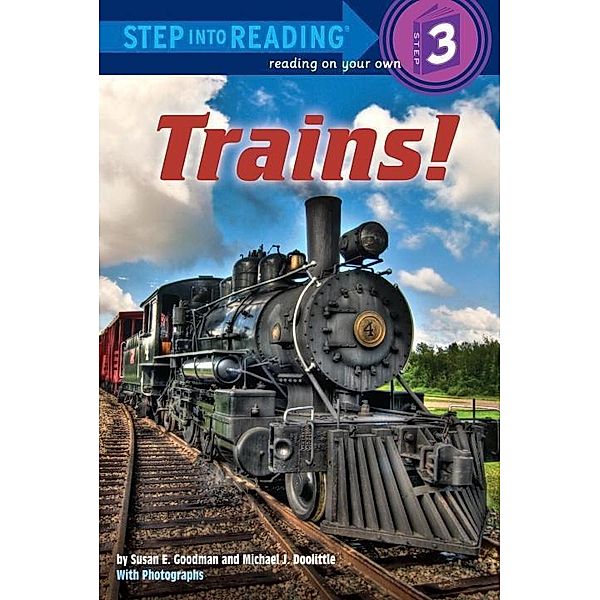 Random House Books for Young Readers: Trains!, Susan E Goodman