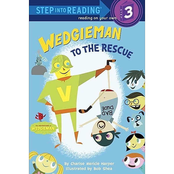 Random House Books for Young Readers: Wedgieman to the Rescue, Charise Mericle Harper