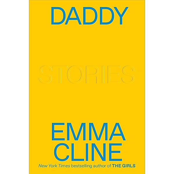 Random House: Daddy, Emma Cline