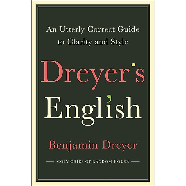 Random House: Dreyer's English, Benjamin Dreyer