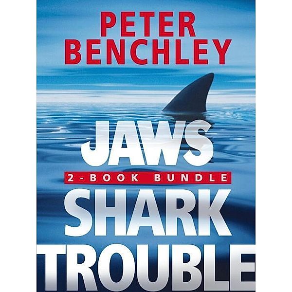 Random House: Jaws 2-Book Bundle: Jaws and Shark Trouble, Peter Benchley