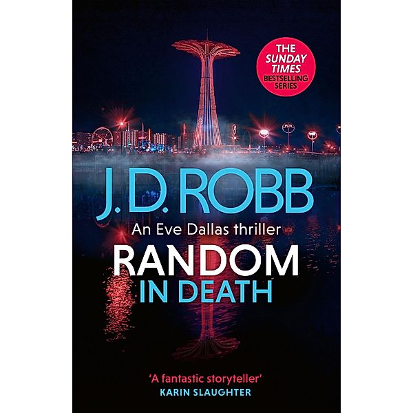 Random in Death: An Eve Dallas thriller (In Death 58) / In Death Bd.58, J. D. Robb