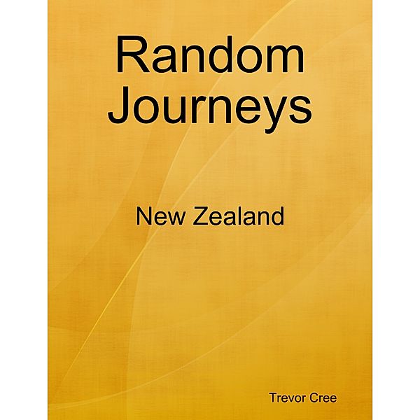 Random Journeys: New Zealand, Trevor Cree