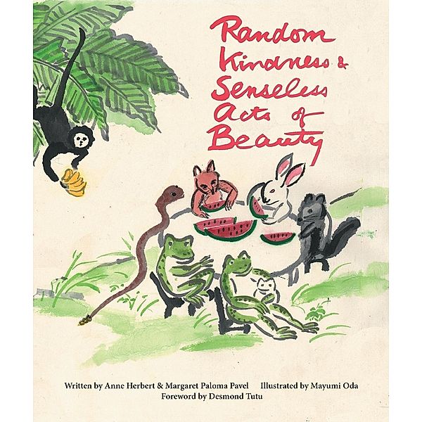 Random Kindness and Senseless Acts of Beauty, Anne Herbert, Margaret Paloma Pavel