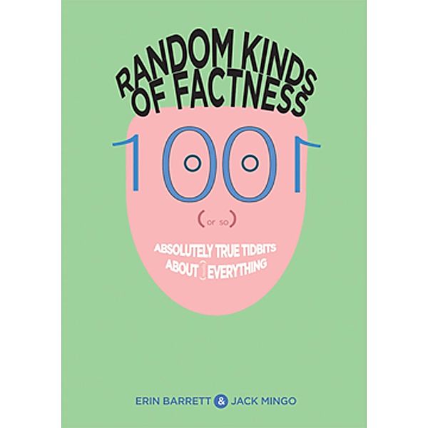 Random Kinds of Factness, Erin Barrett, Jack Mingo