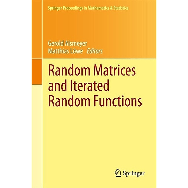 Random Matrices and Iterated Random Functions / Springer Proceedings in Mathematics & Statistics Bd.53