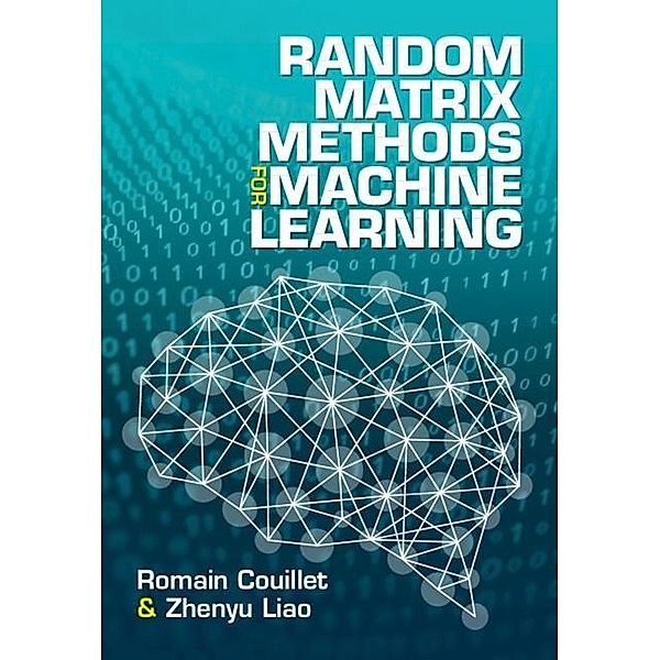 Random Matrix Methods for Machine Learning, Romain Couillet