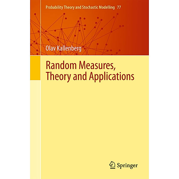 Random Measures, Theory and Applications, Olav Kallenberg