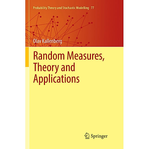 Random Measures, Theory and Applications, Olav Kallenberg